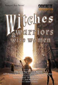 Cover - Concrete Dreams: Witches, Warriors, & Wise Women